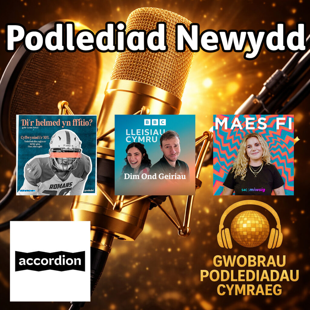Rhestr Fer Podlediad Newydd 2026